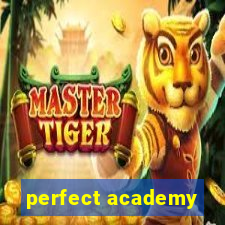 perfect academy